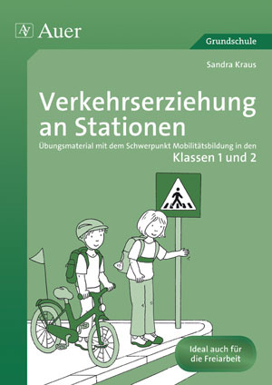 Verkehrserziehung an Stationen 1/2 - Sandra Sommer