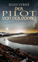 Der Pilot von der Donau -  Jules Verne