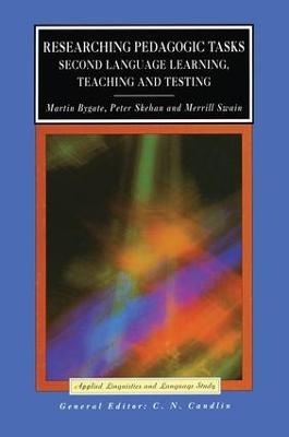 Researching Pedagogic Tasks - Martin Bygate, Peter Skehan, Merrill Swain