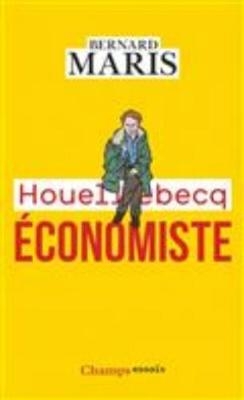 Houellebecq economiste - Bernard Maris