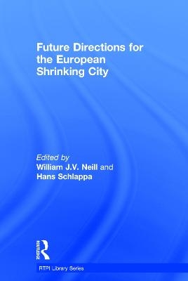 Future Directions for the European Shrinking City - 