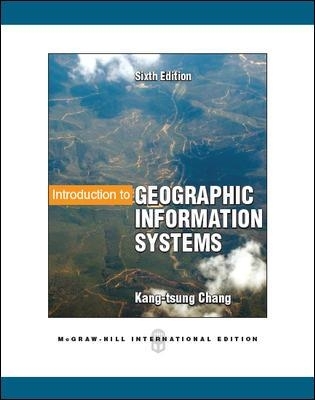 Introduction to Geographic Information Systems with Data Set CD-ROM - Kang-Tsung Chang