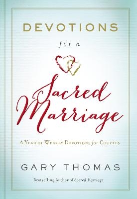 Devotions for a Sacred Marriage - Gary Thomas