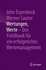 Wertungen, Werte – Das Fieldbook für ein erfolgreiches Wertemanagement - John Erpenbeck, Werner Sauter