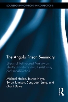 The Angola Prison Seminary - Michael Hallett, Joshua Hays, Byron Johnson, Sung Jang, Grant Duwe