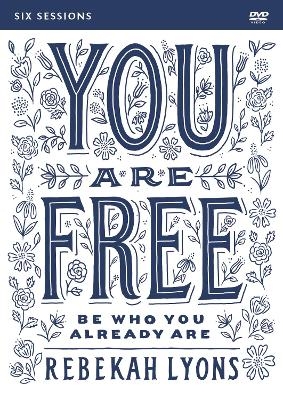 You Are Free Video Study - Rebekah Lyons