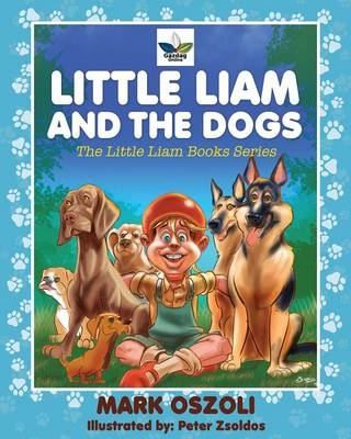 Little Liam and the Dogs - Mark Oszoli