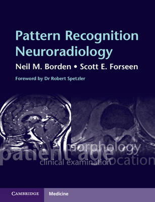 Pattern Recognition Neuroradiology - Neil M. Borden, Scott E. Forseen