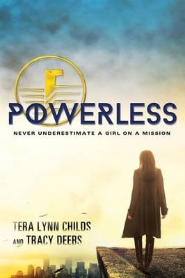 Powerless - Tera Lynn Childs, Tracy Deebs