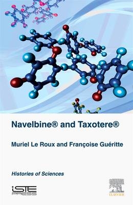 Navelbine® and Taxotère® - Muriel Le Roux, Françoise Gueritte