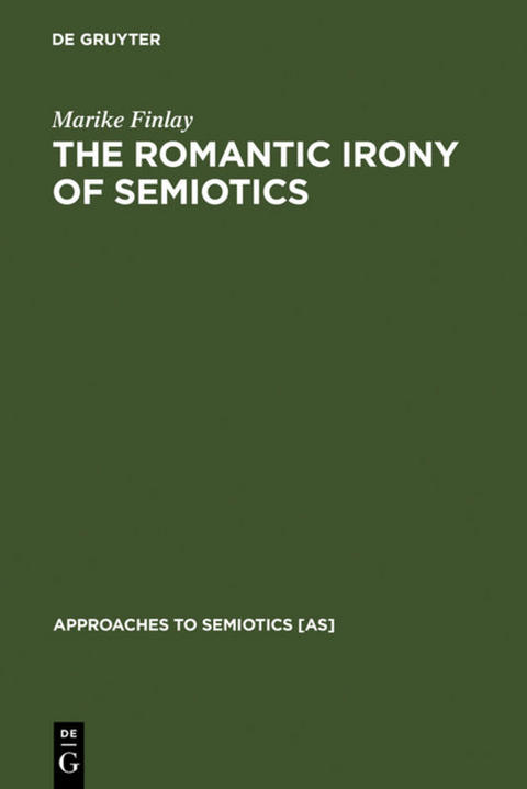 The Romantic Irony of Semiotics - Marike Finlay