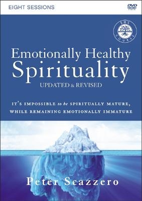 Emotionally Healthy Spirituality Video Study, Updated Edition - Peter Scazzero
