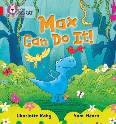 Max Can Do It! - Charlotte Raby