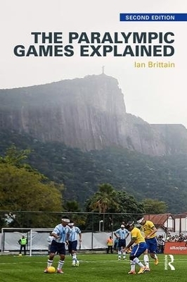 The Paralympic Games Explained - Ian Brittain