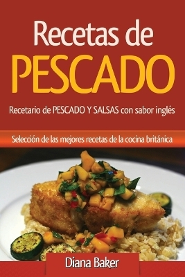 Recetas de Pescado con sabor ingl�s - Diana Baker