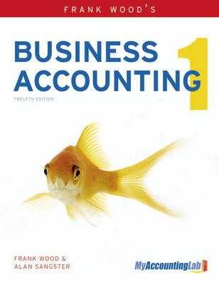 Frank Wood's Business Accounting Volume 1 - Alan Sangster, Frank Wood