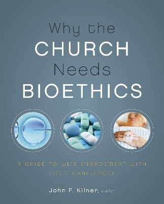 Why the Church Needs Bioethics - 