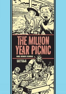The Million Year Picnic and Other Stories - Will Elder, Al Feldstein, Ray Bradbury