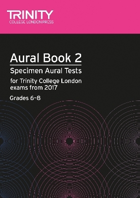 Aural Tests Book 2 (Grades 6–8) - Trinity College London