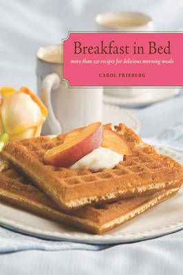 Breakfast in Bed: - Carol Frieberg