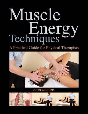 Muscle Energy Techniques - John Gibbons