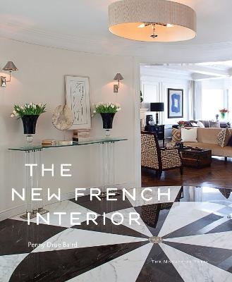 The New French Interior - Penny Drue Baird