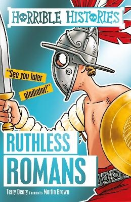 Ruthless Romans - Terry Deary
