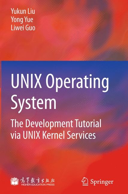 UNIX Operating System - Yukun Liu, Yong Yue, Liwei Guo