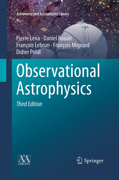 Observational Astrophysics - Pierre Léna, Daniel Rouan, François Lebrun, François Mignard, Didier Pelat