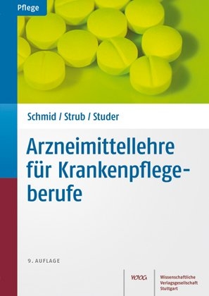 Arzneimittellehre für Krankenpflegeberufe - 