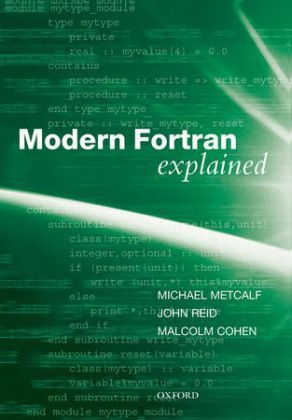 Modern Fortran Explained - Michael Metcalf, John Reid, Malcolm Cohen