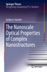 The Nanoscale Optical Properties of Complex Nanostructures - Jordan A. Hachtel