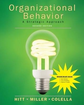 Organizational Behavior - Michael A Hitt, Chet Miller, Adrienne Colella