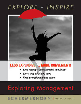 Exploring Management, Binder Version - John R Schermerhorn  Jr.