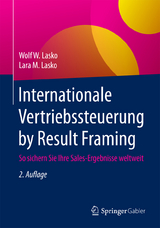 Internationale Vertriebssteuerung by Result Framing - Wolf W. Lasko, Lara M. Lasko