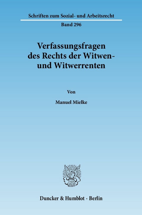 Verfassungsfragen des Rechts der Witwen- und Witwerrenten. - Manuel Mielke