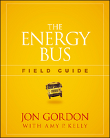Energy Bus Field Guide -  Jon Gordon