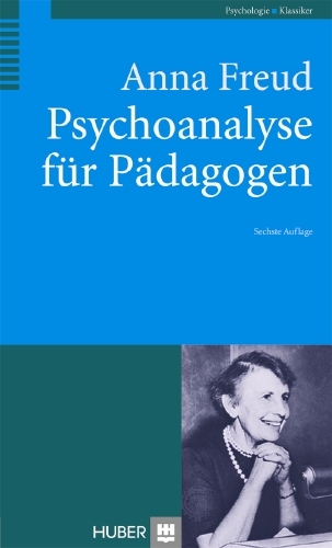 Psychoanalyse für Pädagogen - Anna Freud