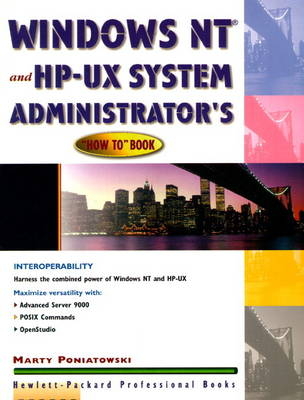 Windows NT and HP-UX System Administrator's "How-To" Book - Marty Poniatowski