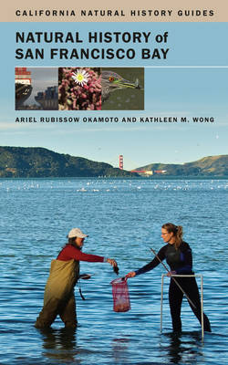 Natural History of San Francisco Bay - Ariel Rubissow Okamoto, Kathleen M. Wong