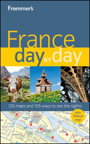 Frommer's France Day by Day - Anna E. Brooke
