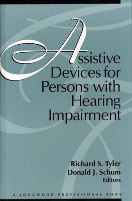 Assistive Devices for Persons With Hearing Impairment - Richard S. Tyler, Donald J. Schum