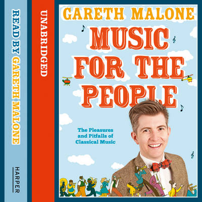 Music for the People - Gareth Malone