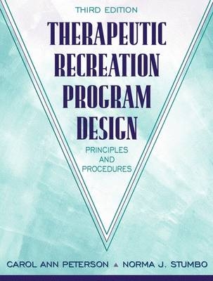 Therapeutic Recreation Program Design - Carol Ann Peterson, Norma J. Stumbo