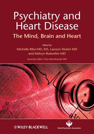 Psychiatry and Heart Disease - Michelle Riba, Lawson Wulsin, Melvyn Rubenfire, Divy Ravindranath