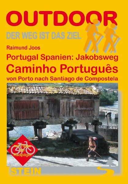 Portugal Spanien: Jakobsweg Caminho Português - Raimund Joos