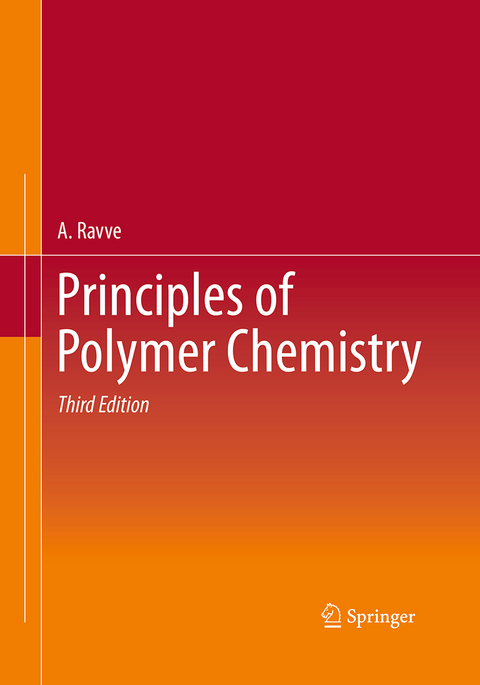 Principles of Polymer Chemistry - A. Ravve