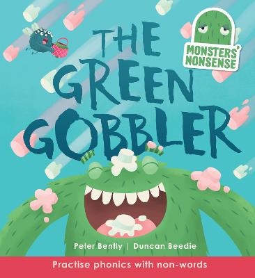 Monsters' Nonsense: The Green Gobbler - Peter Bently