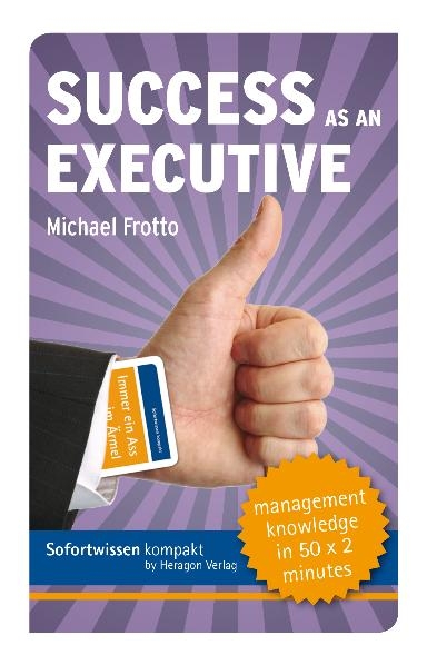 Sofortwissen kompakt: Success as an executive - Michael Frotto