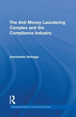 The Anti Money Laundering Complex and the Compliance Industry - Antoinette Verhage